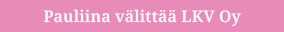 Pauliina välittää LKV Oy